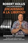 ¡ENCADENADO A LA LIBERTAD!: ¡MEJORANDO Y MEJORANDO! (Spanish Edition) ¡ENCADENADO A LA LIBERTAD!: ¡MEJORANDO Y MEJORANDO! (Spanish Edition)
