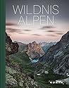 Wildnis Alpen: Ei...