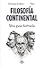 Filosofía continental: Una ...