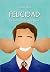 Felicidad by Helena Béjar