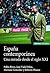 España contemporánea: Una m...
