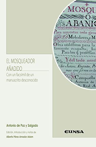 El mosqueador añadido: Con un fácsimil de un manuscrito desconocido (Paperback)