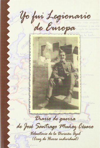 Yo fui legionario de Europa (Paperback)