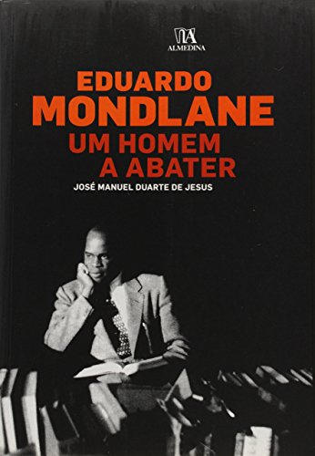Eduardo Mondlane, Um Homem A Abater (Paperback)