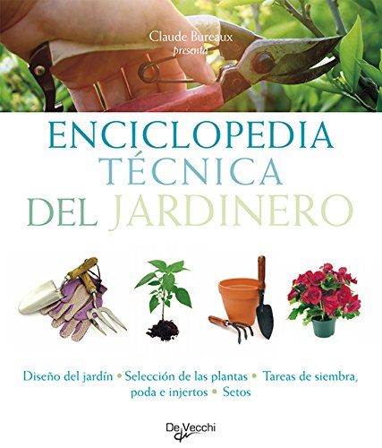 Enciclopedia tecnica del jardinero (Spanish Edition)
