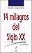 Catorce milagros del siglo XX