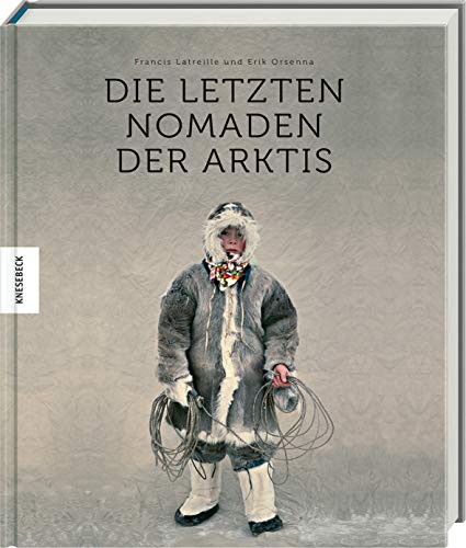 Die letzten Nomaden der Arktis (Hardcover)