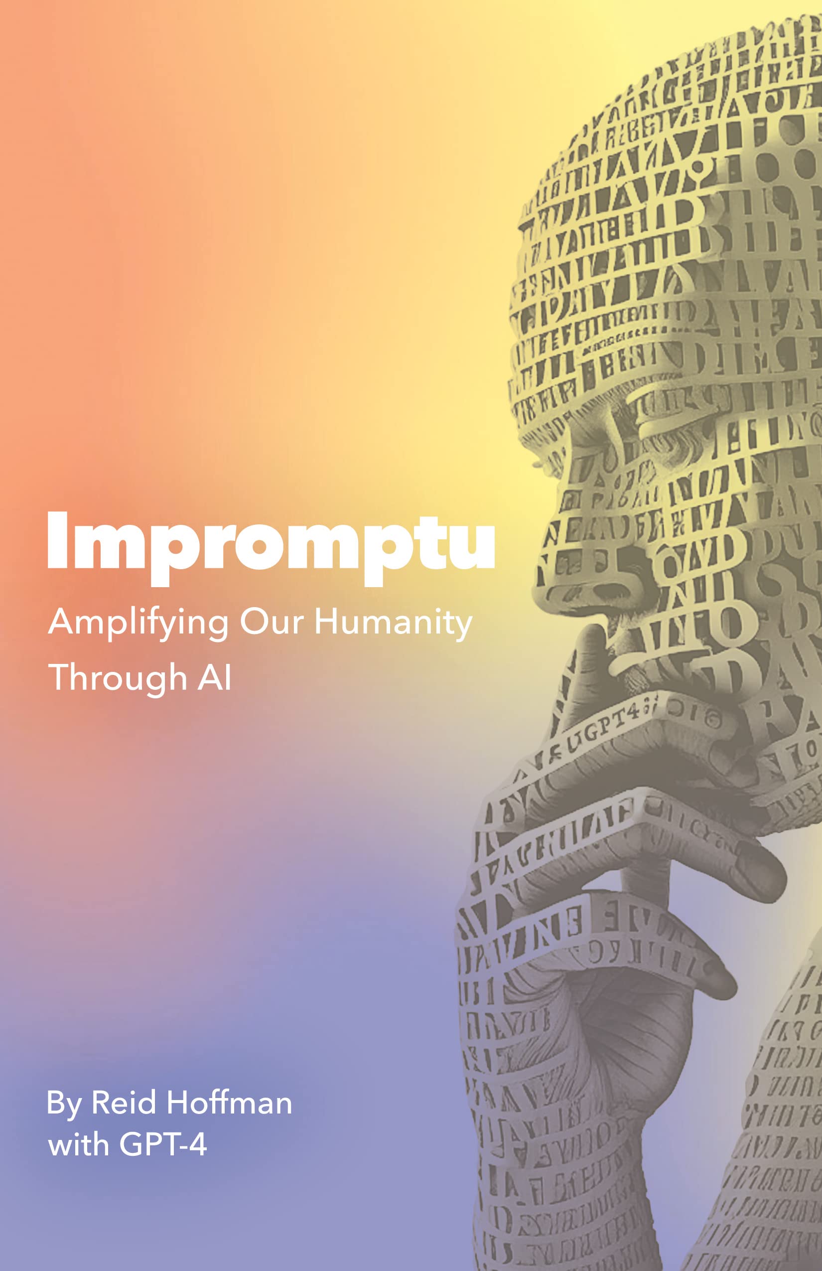 Impromptu: Amplifying Our Humanity Through AI (Kindle Edition)