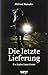 Die letzte Lieferung