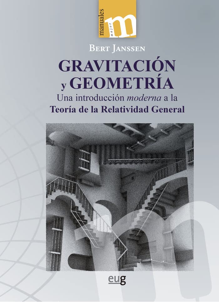 Gravitación y geometría: una introducción moderna a la Teoría de la Relatividad General (Paperback)