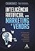 Inteligência artificial em marketing e vendas: Um guia para gestores de pequenas, médias e grandes empresas (Portuguese Edition)