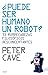 ¿Puede ser humano un robot?...