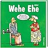 Wehe Ehe Wehe Ehe
