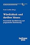 Wörtlichkeit und darüber hinaus: Semantische Spezifizierung und pragmatische Anreicherung
