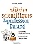 Les Hérésies scientifiques ...