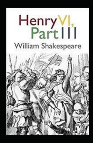Henry VI, Part 3 Illustrated