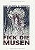 Fick die Musen by Benjamin Schmidt