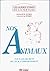 Nos Animaux: Tous les secrets de leur comportement (Les Guides Stokes de la Nature)