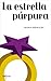 LA ESTRELLA PÚRPURA by María Serralba