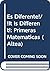 Es Diferente!/!It Is Different!: Primeras Matematicas (Altea) (Spanish Edition)