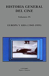 Historia general del cine. Volumen IX: Europa y Asia, 1945-1959 (Spanish Edition)
