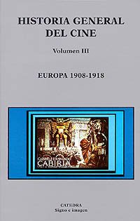 Historia general del cine. Volumen III: Europa, 1908-1918 (Spanish Edition)