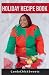 Holiday Recipe Book: CandyC...