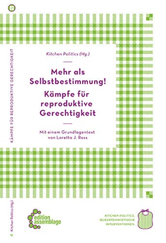 Mehr als Selbstbestimmung! - Kämpfe für reproduktive Gerechtigkeit (Paperback)