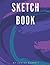 Sketch Book: For sketching,...