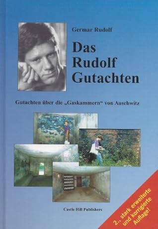 Das Rudolf Gutachten: Gutachten über die 'Gaskammern' von Auschwitz (Holocaust Handbücher 2) (German Edition)