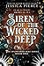 Siren of the Wicked Deep (S...
