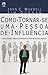 Como Tornar-se uma Pessoa d...