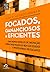 Focados, Gananciosos e Efic...