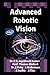 Advanced Robotic Vision