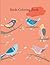 Birds Coloring Book: Check ...