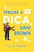 Percebe a Dica, Dani Brown (Irmãs Brown Livro 2) (Portuguese Edition)