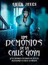 Los demonios de la calle Goya: Una historia sanadora de buenas intenciones y malas acciones (Spanish Edition)