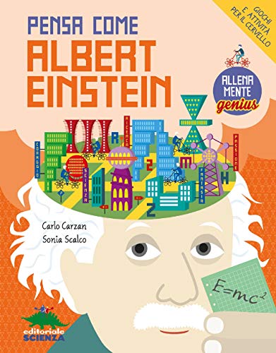 Pensa come Albert Einstein. Giochi e attività per il cervello. AllenaMente Genius (Paperback)
