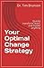 Your Optimal Change Strateg...