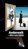 Anderwelt: - alles was bleibt