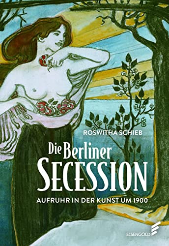 Die Berliner Secession. Aufruhr in der Kunst um 1900 (Hardcover)