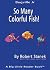 So Many Colorful Fish
