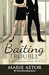 Baiting Trouble: Sinful Business Series, Book Two Baiting Trouble: Sinful Business Series, Book Two