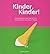 Kinder, Kinder!: Die Wahrhe...
