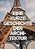 Eine kurze Geschichte der Architektur: Ein Überblick über die wichtigsten Stile, Bauwerke, Elemente und Materialien