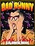 Bad Bunny Coloring Book: Ba...