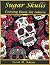 Sugar Skulls Coloring Book ...