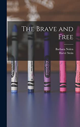 The Brave and Free (Hardcover)