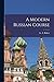 A Modern Russian Course by G.A. Birkett