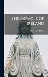 The Miracle of Ir...